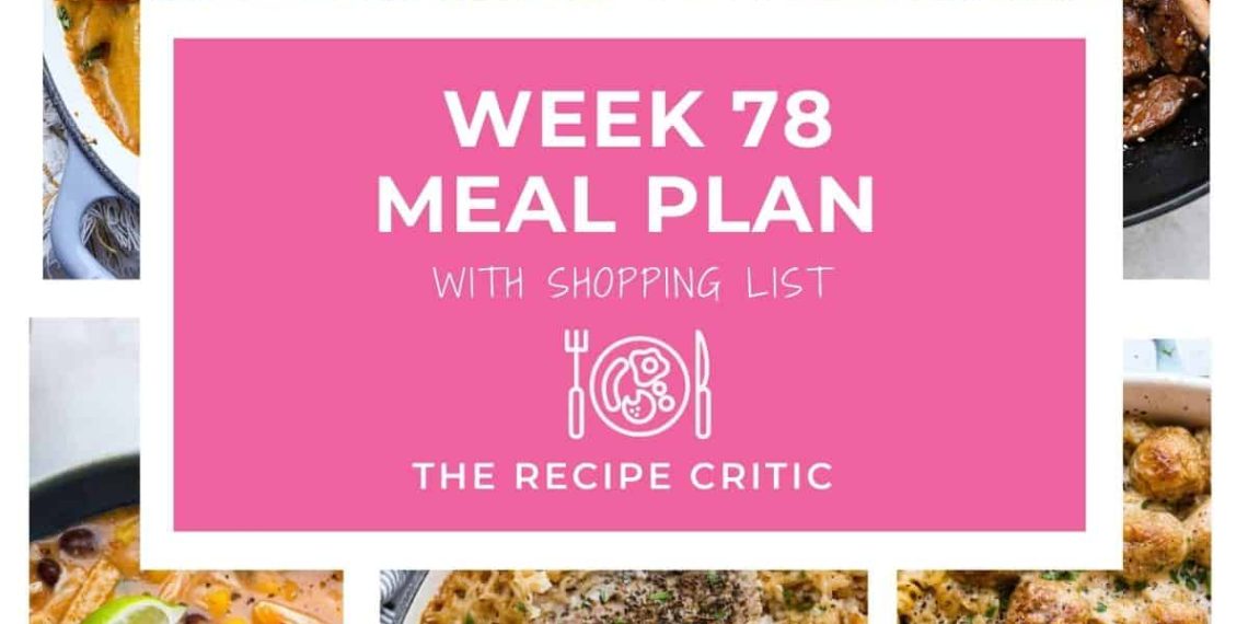 Weekly Meal Plan #78 | The Recipe Critic