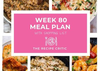 Weekly Meal Plan #80 | The Recipe Critic