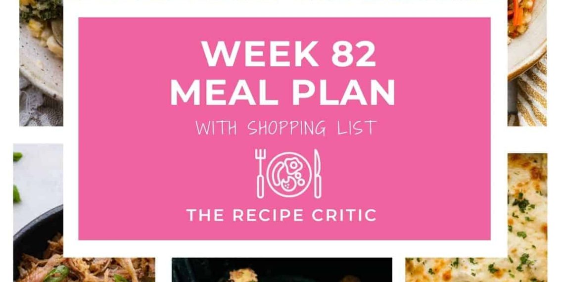 Weekly Meal Plan #82 | The Recipe Critic
