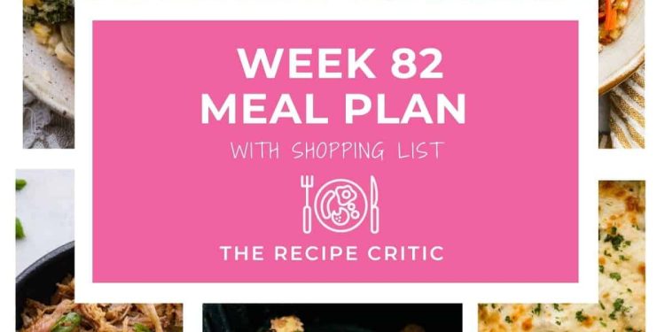 Weekly Meal Plan #82 | The Recipe Critic